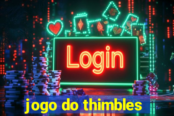 jogo do thimbles